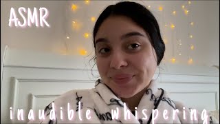 ASMR inaudible/semi inaudible whispering