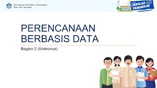 9. Perencanaan Berbasis Data Bagian 2 - Implementasi Kurikulum Merdeka