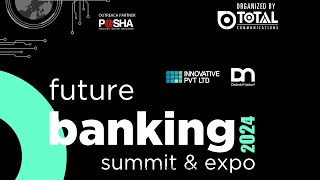 Future Banking Summit & Expo 2024