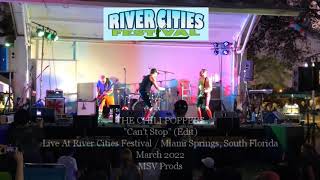 THE CHILI POPPERS - "Can't Stop" (Live At River Cities Fest, Miami Springs, March 2022 - MSV Prods).