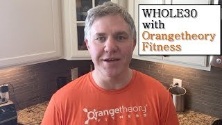 Episode 0 - January Whole30 along with Orangetheory Fitness