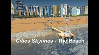 Cities Skylines - European city - Part 3: Beaches, Science and other bits