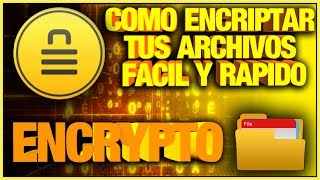 Como Encriptar Tus Archivos De Forma Sencilla y Rápida