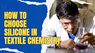 How to choose silicone in textile chemistry