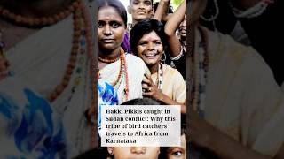 Hakki Pikki Tribe in Sudan |Important for UPSC Prelims #shorts #upsc #ias #currentnews #sudancrisis