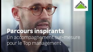 L'accompagnement du Top management I Leroy Merlin