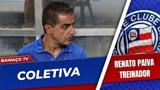 COLETIVA RENATO PAIVA | FORTALEZA 0 X 0 BAHIA