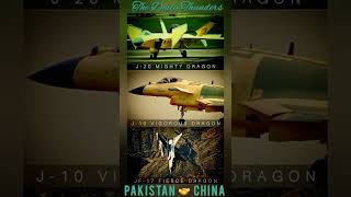 PLAAF J-20 MIGHTY DRAGON, PLAAF J-10 VIGOROUS DRAGON, PAF JF-17 FIERCE DRAGON