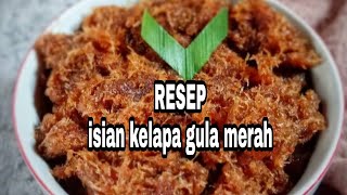 RESEP ISIAN KELAPA GULA MERAH || MANTAP