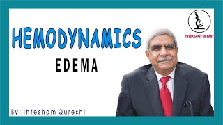 HAEMODYNAMICS ( EDEMA ) By Prof. Dr. Ihtesham Ud Din Qureshi