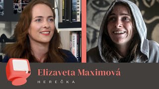 ELIZAVETA MAXIMOVÁ: Chtěla bych být plešatá, nebo přibrat 300 kilo!