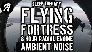 B17 Sleep Sounds - Flying Fortress - 8 Hour Propeller Engine Sounds for Sleeping - White Noise