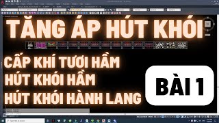 THIẾT KẾ TĂNG ÁP HÚT KHÓI BÀI 1