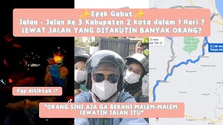 #MOTOVLOG - NGE GABUT 1 HARI 3 KABUPATEN 2 KOTA ? KEMANA AJA ??