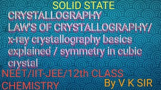 Crystallography/Law's of crystallography/symmetry of crystal/crystal lattice/Unit cell of crystal