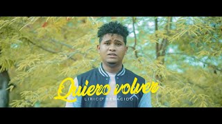 Lírico Renacido - Quiero Volver (Vídeo Oficial)