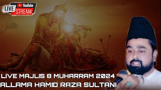 LIVE MAJLIS | 8 MUHARRAM 2024 | ALLAMA HAMID RAZA SULTANI | BRADFORD