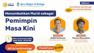 Webinar GBB Seri GMB : Menumbuhkan Murid sebagai Pemimpin Masa Kini