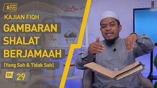 Fiqih | Gambaran Shalat Berjamaah yang Sah & Tidak Sah (Ep. 29)