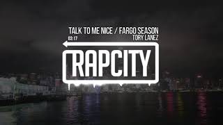 Tory Lanez - Talk To Me Nice / Fargo Season (Prod. Play Picasso x Tory Lanez x Lee T)