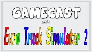 Let's Play Euro Truck Simulator 2