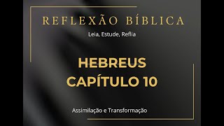 Hebreus 10 - A Suficiência do Sacrifício de Cristo.