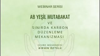 2022-23 Güz YY AB Yeşil Mutabakat Ve Sınırda Karbon Düzenleme Mekanizması| Webinar Serisi (29.11.22)