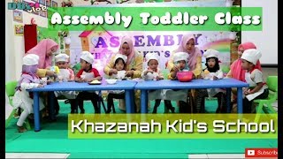 Assembly Toddler Class I Khazanah Kid's School