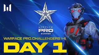 Турнир Warface PRO.Challengers I-II. Day 1