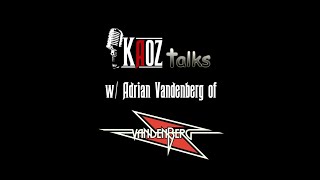 Kaoz Talks - Ep.114 - Adrian Vandenberg (Vandenberg Interview)