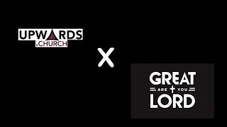 Great Are You Lord - Upwards Church cover  |  6/30/24  |  @upwardschurchYT