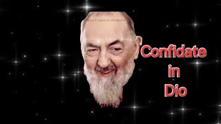 PadrePio Confididate sempre in Dio #devotional