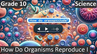 Grade 10 | Science | How Do Organisms Reproduce I  | Free Tutorial | CBSE | ICSE | State Board