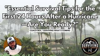 Essential Survival Tips for the First 24 Hours After a Hurricane  🌪️—Are You Ready