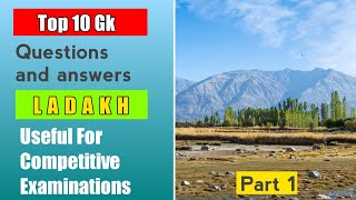 Part 1 Ladakh || Gk Questions and answers || Useful for Competitive Examinations