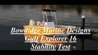 Gulf Explorer 16 Stability Test