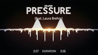 Draper - Pressure (feat. Laura Brehm)