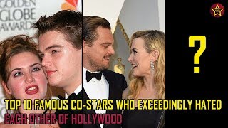 Top 10 famous co-stars who exceedingly hated each other of Hollywood