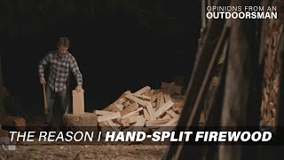 The Reason I Hand-Split Firewood