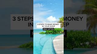 🌊 3 Steps to Make Money in Your Sleep 💸