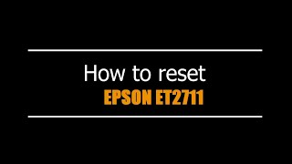 Reset Epson ET2711 - Unlimited - Ink Pads - Reset 100% Virus Free - Reset Epson AP