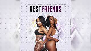 Busy Signal - Best Friends [Audio] ft. @gottyovevo1196  & @retlawthafuture