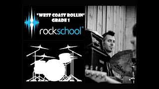 West Coat Rollin- Rockschool Drums Grade 1