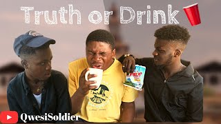 TRUTH OR DRINK A DETERGENT |NOCKAY | OKATAKYIE