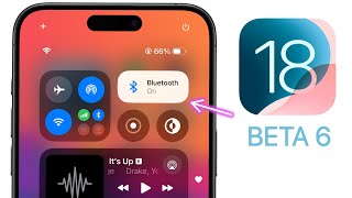 iOS 18 Beta 6 Released - What's New?