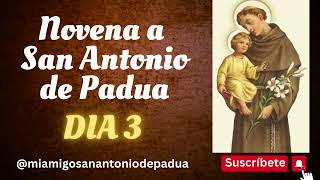 🔥 DÍA 3 Novena a SAN ANTONIO DE PADUA@MiAmigoSanAntonio