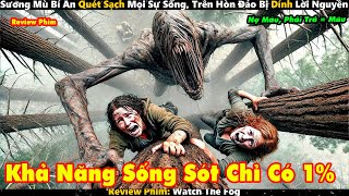 Sương Mù Bí Ẩn Quét Sạch Mọi Sự Sống, Trên Hòn Đảo Bị Dính Lời Nguyền | Review Phim