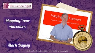 Mapping Your Ancestors - Mark Bayley