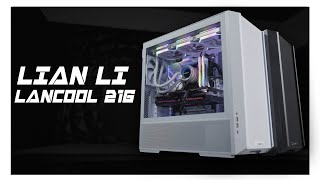 A NEW CHALLENGER JOINS THE LINE UP ft: LIAN LI LANCOOL 216