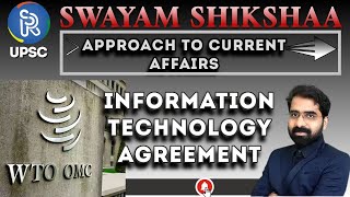 INFORMATION TECHNOLOGY AGREEMENT | WTO-DSB | SWAYAM SHIKSHAA